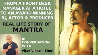 A front desk manager at a hotel who became a famous RJ Actor Producer Real Life Story Of Mantra [upl. by Ynnus]