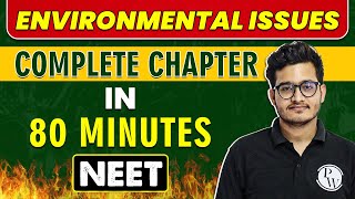 ENVIROMENTAL ISSUES in 80 minutes  Complete Chapter for NEET [upl. by Reagen]