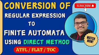 CONVERSION OF REGULAR EXPRESSION TO FINITE AUTOMATA USING DIRECT METHOD IN AUTOMATA THEORY  TOC [upl. by Ordnael]