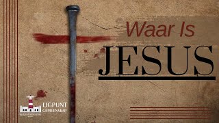 Past Marius Sion Maritz  Waar Is Jesus   Ligpunt Gemeenskap toets [upl. by Eyram743]