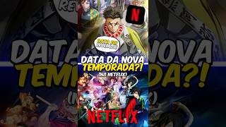 Quando Chega na Netflix Nova Temporada de Demon Slayer 👀🔥 [upl. by Lesley]