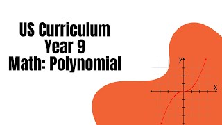 US Curriculum  Year 9  Math Polynomial [upl. by Burrell]