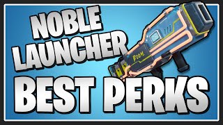 The BEST PERKS for the Noble Launcher in Fortnite Save the World [upl. by Isac]