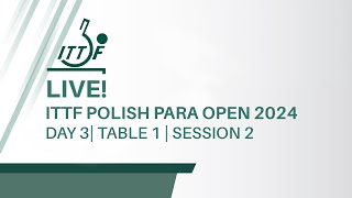 ITTF Polish Para Open 2024 Wladyslawowo Day 3 Table 1 Session 2 [upl. by Maudie413]