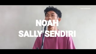 NOAH  SALLY SENDIRI COVER By Teddy Harnanda [upl. by Andrey]