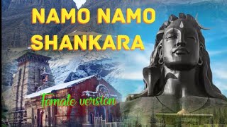 नमो नमो शंकरा  Namo Namo Shankara 🔱🕉 Kedarnath  Female Version  Cover by HaimeeChakraborty [upl. by Kreegar14]