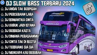 NEW ALBUM DJ SLOW FULL BASS 🎼 PERCERAIAN LARA • ANDAI TAK BERPISAH  DJ TIKTOK TERBARU 2024 [upl. by Eonak475]