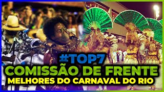 âœ…Top 7 As Melhores COMISSÃ•ES DE FRENTE que marcaram o Carnaval do Rio de Janeiro [upl. by Anastos]