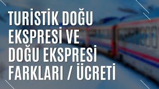 TURİSTİK DOĞU EKSPRESİ VE DOĞU EKSPRESİ FARKLARI  BİLET FİYATLARI VAGON FARKLARI  TURİZM GÜNLÜĞÜ [upl. by Kristoffer761]