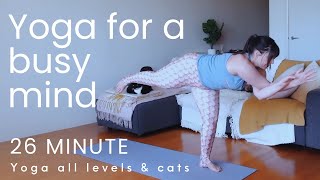 26 MINUTE Yoga to quieten a busy mind [upl. by Zacks933]