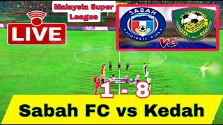 Sabah FC vs Kedah Live  Malaysia Super League Football  Live match Today  D NEWS SPORTS [upl. by Kaylil909]