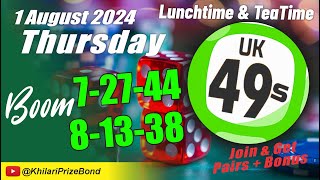 UK 49 Lunchtime Prediction Thursday 1 August 2024  UK 49 Prediction Today [upl. by Ennoval]