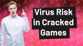 Do all cracked games have viruses [upl. by Warfore]