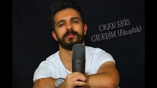 OKAN REİS  Giderim AHMET KAYA Cover [upl. by Trebla]