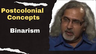 Binarism Postcolonial Theory concepts  Postcolonialism [upl. by Haniraz592]