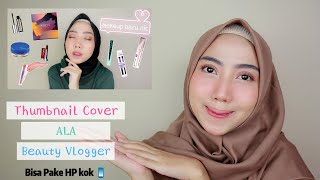 Tutorial Membuat Thumbnail Cover Youtube Ala Beauty Vlogger Lewat Handphone [upl. by Yllil]