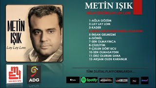 Metin Işık  Bana Gelip Şimdi Burda Olsaydın  Official Audıo [upl. by Rudiger223]