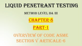 PT 8 Part 1 Overview of code ASME Sec V Article 6 HindiEnglish [upl. by Leander]