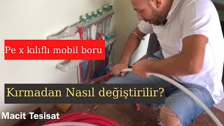 MOBİL BORU NASIL DEĞİŞTİRİLİR  PE X BORU DEĞİŞİMİ [upl. by Westney]