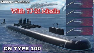 Modern Warships  CN Type 100 SubmarineWith Full YJ21 Legendary Missile [upl. by Woodcock]