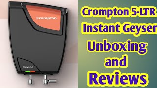 Crompton Geyser unboxing  Crompton 5Ltr instant Geyser unboxing and reviews [upl. by Anitak]