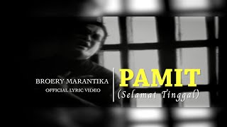 Broery Marantika  Pamit Selamat Tinggal Official Lyric Video [upl. by Alleinad]