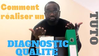 COMMENT REALISER UN DIAGNOSTIC QUALITÉ [upl. by Najib33]