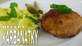 Nejlepší KARBANÁTKY  Vaříme s Kubíčkem RECEPT 21 [upl. by Abigael520]