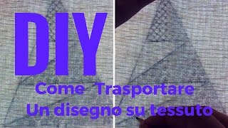 DIY  Come trasferire un disegno su tessuto [upl. by Adhamh]