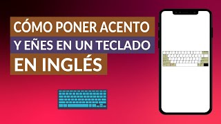 Cómo Colocar o Poner Acentos y eñes en un Teclado en Inglés ¡Muy Fácil [upl. by Leuqim]