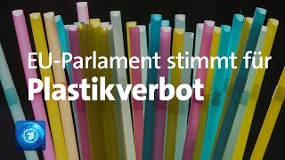 EUParlament stimmt für Verbot von Einwegplastik [upl. by Miarfe]