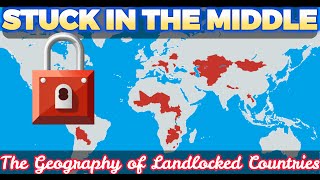 Landlocked Countries The Geography Behind Them [upl. by Onairda]