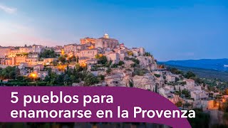 5 pueblos para enamorarse en la Provenza [upl. by Ahsinor]