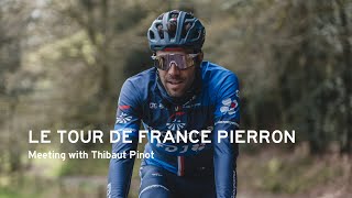 Le tour de France Pierron  Meeting with Thibaut Pinot [upl. by Emmeram]