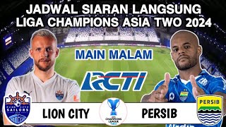 Jadwal Liga Champions Asia Two 2024  LION CITY vs PERSIB Live RCTI  Head to head [upl. by Ahen]