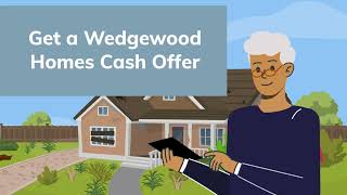 3 Easy Steps to a Wedgewood Homes Cash Offer [upl. by Warthman]