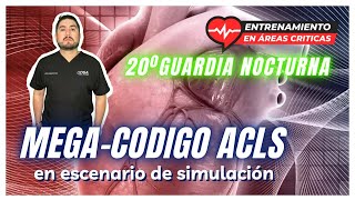 20° GUARDIA NOCTURNA  Mega Código ACLS By Dr Zamarrón [upl. by Sauder]