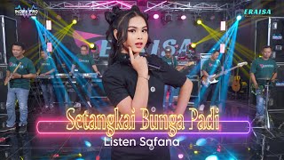 SETANGKAI BUNGA PADI  Listen Safana  OM ERAISA [upl. by Nagorb977]