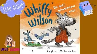 WHIFFY WILSON THE WOLF WHO WOULDNT WASH  Caryl Hart  Read by Miss Ellis 🤎 [upl. by Moazami]