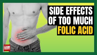 Too Much Folic Acid Side Effects WHAT TO LOOK FOR [upl. by Enomahs782]