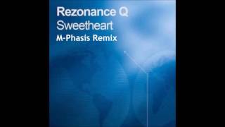 Rezonance Q  SweetheartMPhasis Remix [upl. by Relyhcs]