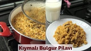 Kıymalı Bulgur Pilavı  Naciye Kesici  Yemek Tarifleri [upl. by Anitreb]