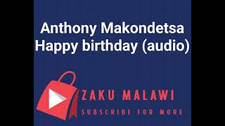 Anthony Makondetsa  happy birthday [upl. by Aid]