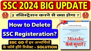 SSC REGISTERATION 2024  HOW TO DELETE  SSC GD CONSTABLE EDIT MISTAKE [upl. by Marjie139]