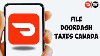 How To File DoorDash Taxes Canada 2025 [upl. by Ennaisoj]