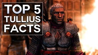 Skyrim  Top 5 Tullius Facts [upl. by Yaf]