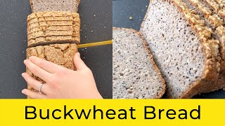 Buckwheat Bread Recipe GLUTEN FREE VEGAN EGG FREE DAIRY FREE YEAST FREE Easy Buckwheat Bread [upl. by Aubyn]