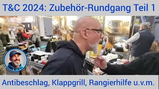 ZubehörRundgang TOURISTIK amp CARAVANING 2024  Teil 1 Klappgrill Antibeschlag Rangierhilfe uvm [upl. by Einrae]