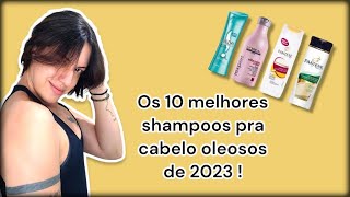 Os 10 melhores shampoos pra cabelos oleosos de 2023 [upl. by Lucretia]