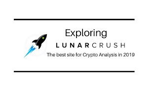 Exploring Lunar CRUSH  The best site for Crypto Analysis [upl. by Yhtur]